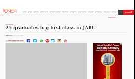 
							         25 graduates bag first class in JABU – Punch Newspapers								  
							    