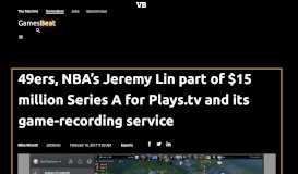 
							         49ers, NBA's Jeremy Lin part of $15 million Series A for Plays.tv and ...								  
							    