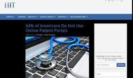 
							         64% of Americans Do Not Use Online Patient Portals - HIT Consultant								  
							    