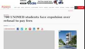 
							         700 UNIMED students face expulsion over refusal to pay fees – Punch ...								  
							    
