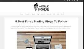 
							         9 Best Forex Trading Blogs To Follow - Wetalktrade								  
							    