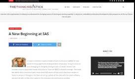 
							         A New Beginning at SAS | The Thinking Stick								  
							    