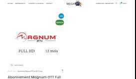 
							         Abonnement MAGNUM OTT IPTV 4k - Mega OTT shop								  
							    