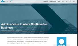 
							         Admin access to users OneDrive for Business - Altitude365								  
							    