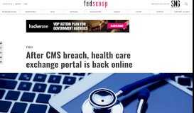 
							         After CMS breach, health care exchange portal is back online ...								  
							    