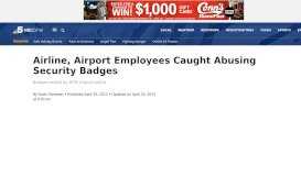 
							         Airline, Airport Employees Caught Abusing Security Badges - NBC 5 ...								  
							    