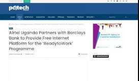 
							         Airtel Uganda Partners with Barclays Bank to Provide Free Internet ...								  
							    