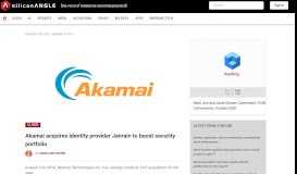 
							         Akamai acquires identity provider Janrain to boost security portfolio ...								  
							    