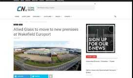 
							         Allied Glass to move to new premises at Wakefield Europort ...								  
							    