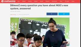 
							         (Almost) every question you have about MOE's new system, answered ...								  
							    
