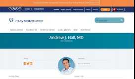 
							         Andrew J. Hall, MD | Tri-City Medical Center								  
							    
