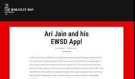 
							         Ari Jain and his EWSD App! | The Wheatley Way								  
							    