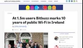 
							         At 1.5m users Bitbuzz marks 10 years of public Wi-Fi in Ireland ...								  
							    