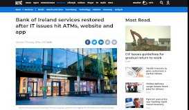 
							         Bank of Ireland services restored after IT issues - RTE								  
							    