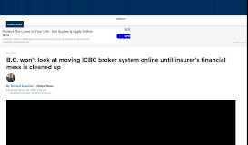 
							         B.C. won't look at moving ICBC broker system online until ...								  
							    