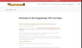 
							         Become a VIP – HappyDogz								  
							    