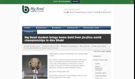 
							         Big Bend student brings home Gold from Jiu-Jitsu world ...								  
							    