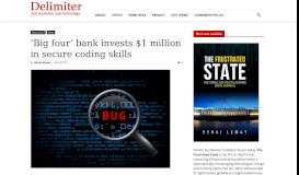 
							         'Big four' bank invests $1 million in secure coding skills | Delimiter								  
							    