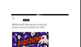 
							         BIGSOUND has announced its final round of artists for 2017								  
							    