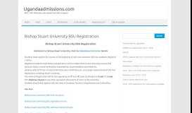 
							         Bishop Stuart University BSU Registration - Ugandaadmissions.com								  
							    