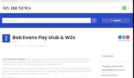 
							         Bob Evans Pay stub & W2s - My HR News | An employee Web portal								  
							    