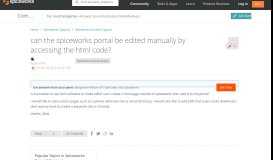 
							         can the spiceworks portal be edited manually by accessing the html ...								  
							    