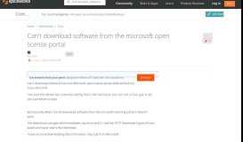 
							         Can't download software from the microsoft open license portal ...								  
							    