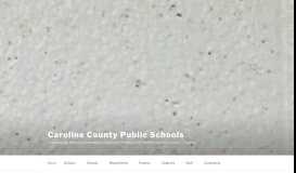 
							         Caroline County Public Schools - Empowering the next generation of ...								  
							    