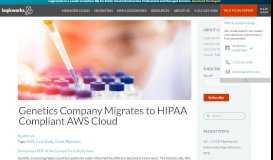 
							         Case Study: Genetic Screening Co. Migrates HIPAA Compliant Cloud ...								  
							    