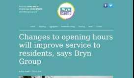 
							         Changes to opening hours will improve service to residents, says Bryn ...								  
							    