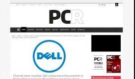 
							         Channel news roundup: Dell announces enhancements to ... - PCR								  
							    