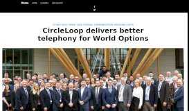 
							         CircleLoop delivers better telephony for World Options								  
							    