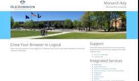 
							         Close Your Browser to Logout - Monarch-Key - Old Dominion University								  
							    