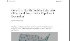 
							         Collective Health Doubles Enterprise Clients and Prepares for Rapid ...								  
							    