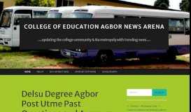 
							         COLLEGE OF EDUCATION AGBOR NEWS ARENA | ….updating the ...								  
							    