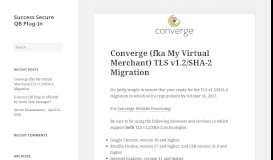 
							         Converge (fka My Virtual Merchant) TLS v1.2/SHA-2 Migration ...								  
							    