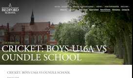 
							         Cricket: Boys-U16A vs Oundle School - Bedford School								  
							    