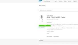 
							         CRM 7.0 with SAP Portal - SAP Q&A - SAP Answers								  
							    