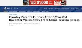 
							         Crowley Parents Furious After 8-Year-Old Daughter Walks Away From ...								  
							    