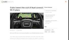 
							         Cubic lowers the cost of Audi connect Wi-Fi plans - Press Release ...								  
							    