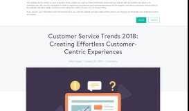 
							         Customer Service Trends 2018: Creating Effortless Experiences.								  
							    