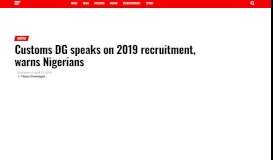 
							         Customs DG speaks on 2019 recruitment, warns Nigerians - Daily ...								  
							    