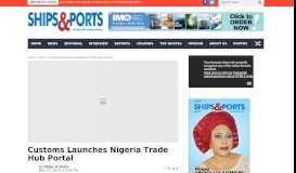 
							         Customs launches Nigeria Trade Hub portal - Ships & Ports								  
							    