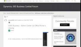 
							         D365 Business - Admin Center via Office Portal is missing ...								  
							    