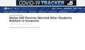 
							         Dallas ISD Parents Worried After Students Robbed at Gunpoint - NBC 5								  
							    
