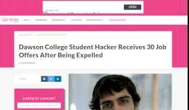 
							         Dawson College Student Hacker Receives 30 Job Offers After Being ...								  
							    