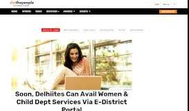 
							         Delhi govt. launches e-district portal to make WCD dept. Service ...								  
							    