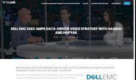 
							         Dell EMC Exec Amps Data-Driven Video Strategy with Akamai and ...								  
							    