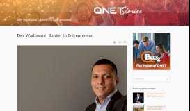 
							         Dev Wadhwani : Banker to Entrepreneur - QNET Stories								  
							    