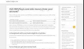 
							         Did OWLPlayz.com take money from your account? - Refund ...								  
							    